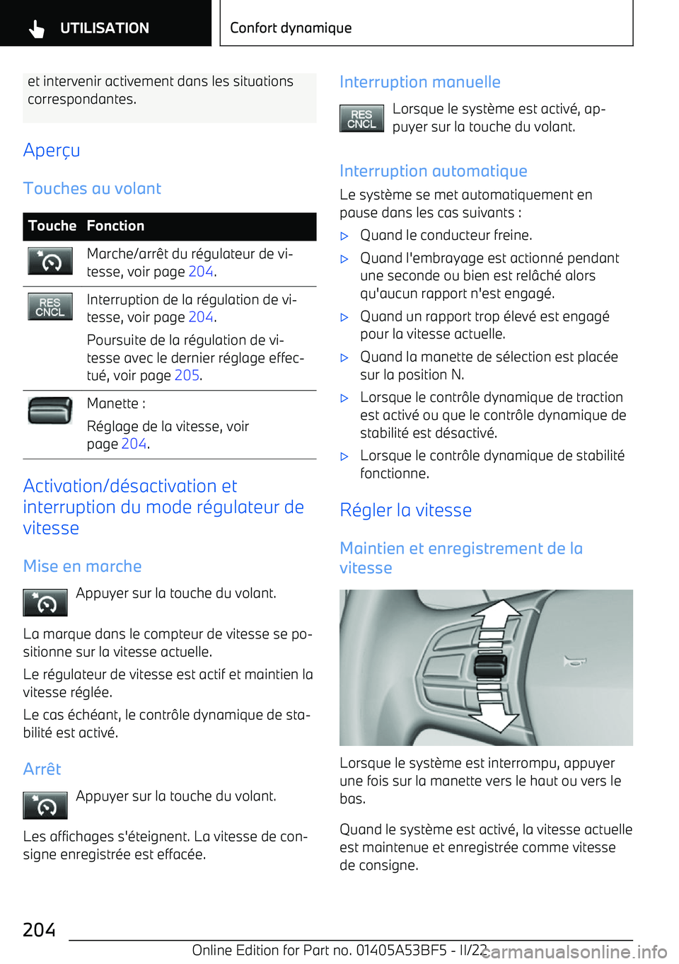 BMW X1 2022  Notices Demploi (in French) et intervenir activement dans les situationscorrespondantes.
Aper