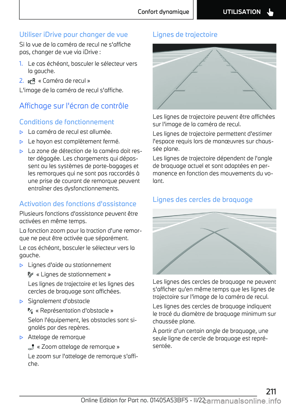 BMW X1 2022 Notices Demploi (in French) Utiliser iDrive pour changer de vueSi la vue de la cam BMW X1 2022 Notices Demploi (in French) Utiliser iDrive pour changer de vueSi la vue de la cam