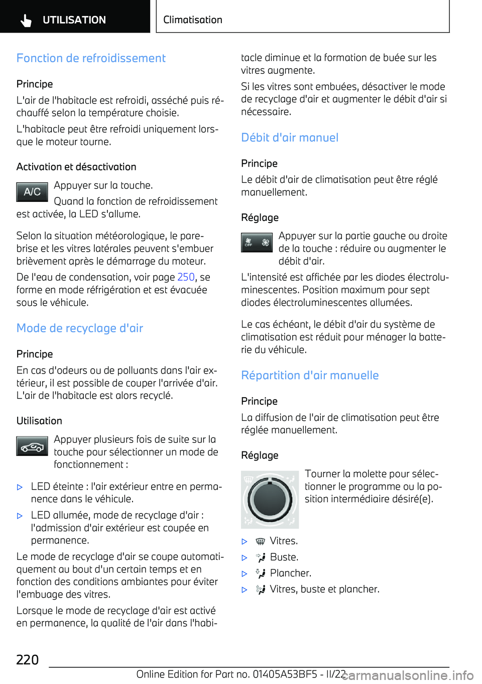 BMW X1 2022 Notices Demploi (in French) Fonction de refroidissementPrincipe
L BMW X1 2022 Notices Demploi (in French) Fonction de refroidissementPrincipe
L