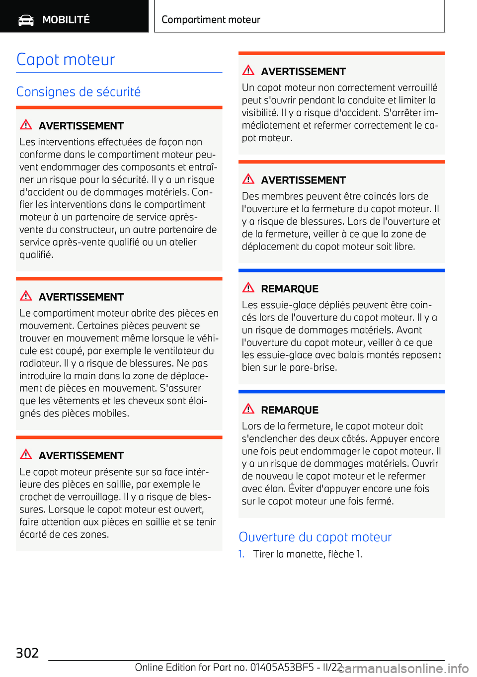 BMW X1 2022 Notices Demploi (in French) Capot moteur
Consignes de s BMW X1 2022 Notices Demploi (in French) Capot moteur
Consignes de s