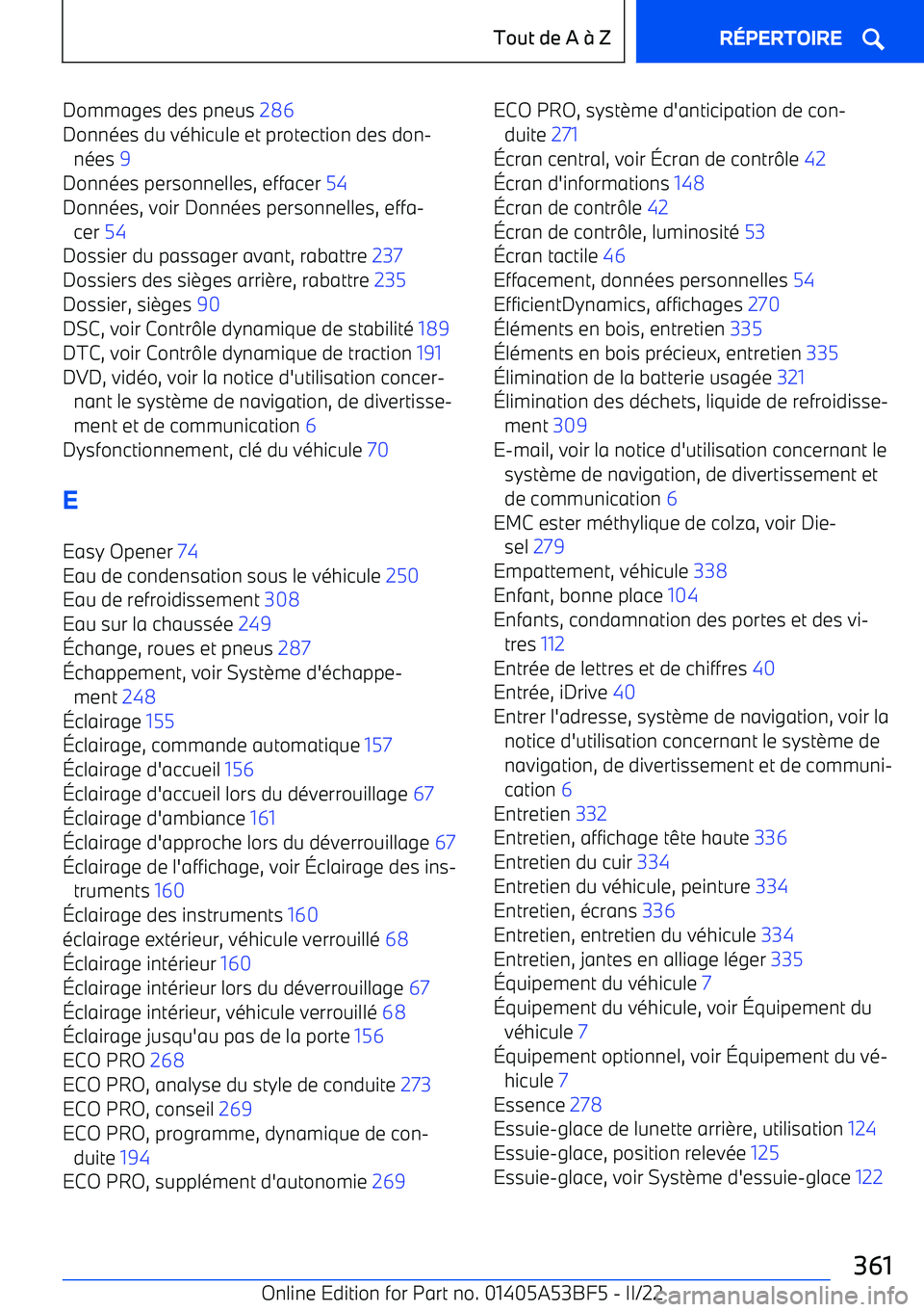 BMW X1 2022 Notices Demploi (in French) Dommages des pneus 286
Donn BMW X1 2022 Notices Demploi (in French) Dommages des pneus 286
Donn