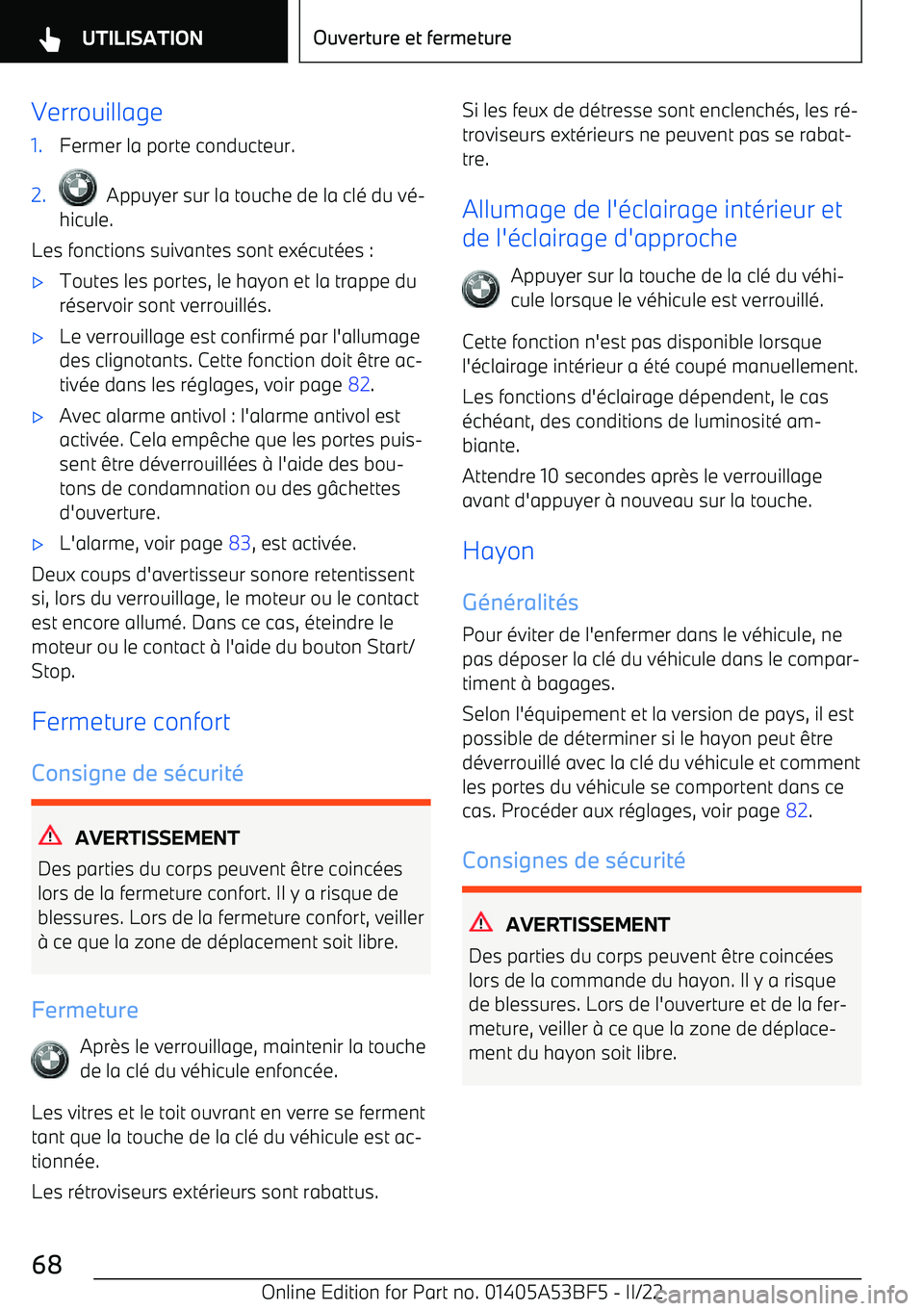 BMW X1 2022 Notices Demploi (in French) Verrouillage1.Fermer la porte conducteur.2. Appuyer sur la touche de la cl BMW X1 2022 Notices Demploi (in French) Verrouillage1.Fermer la porte conducteur.2. Appuyer sur la touche de la cl