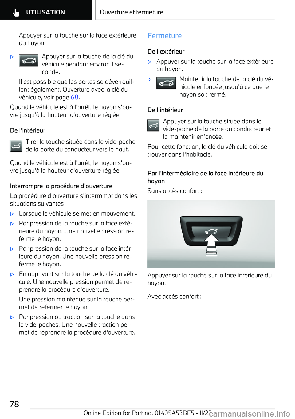 BMW X1 2022 Notices Demploi (in French) Appuyer sur la touche sur la face ext BMW X1 2022 Notices Demploi (in French) Appuyer sur la touche sur la face ext