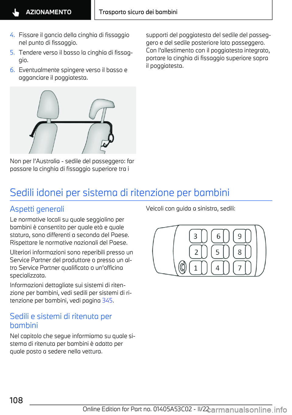 BMW X1 2022  Libretti Di Uso E manutenzione (in Italian) 4.Fissare il gancio della cinghia di fissaggionel punto di fissaggio.5.Tendere verso il basso la cinghia di fissag