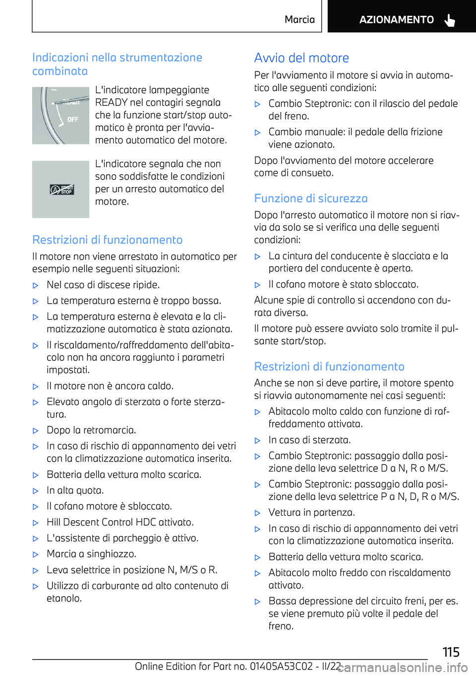 BMW X1 2022  Libretti Di Uso E manutenzione (in Italian) Indicazioni nella strumentazione
combinata
L