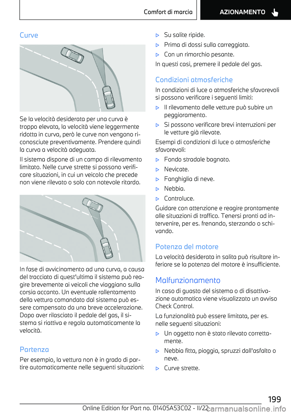 BMW X1 2022 Libretti Di Uso E manutenzione (in Italian) Curve
Se la velocit BMW X1 2022 Libretti Di Uso E manutenzione (in Italian) Curve
Se la velocit