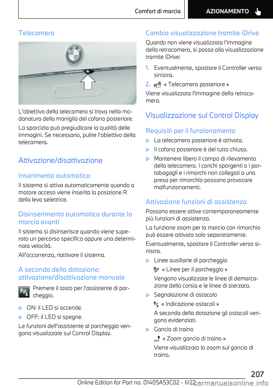 BMW X1 2022 Libretti Di Uso E manutenzione (in Italian) Telecamera
L BMW X1 2022 Libretti Di Uso E manutenzione (in Italian) Telecamera
L