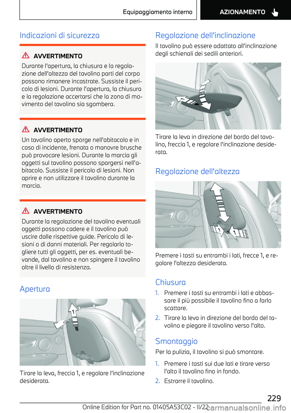 BMW X1 2022 Libretti Di Uso E manutenzione (in Italian) Indicazioni di sicurezza
AVVERTIMENTO
Durante l BMW X1 2022 Libretti Di Uso E manutenzione (in Italian) Indicazioni di sicurezza
AVVERTIMENTO
Durante l