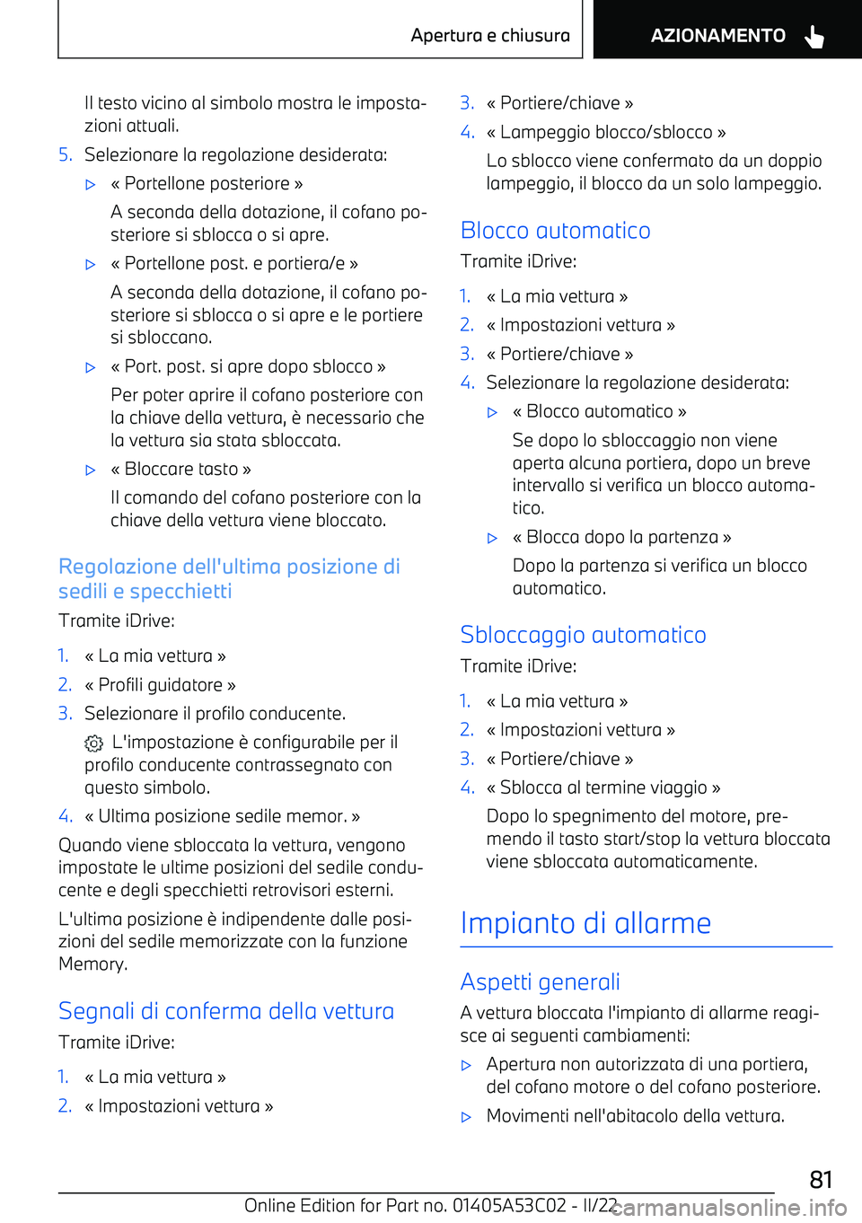 BMW X1 2022  Libretti Di Uso E manutenzione (in Italian) Il testo vicino al simbolo mostra le imposta