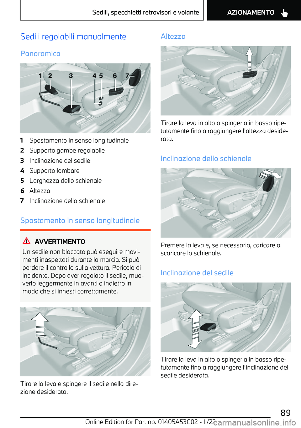BMW X1 2022  Libretti Di Uso E manutenzione (in Italian) Sedili regolabili manualmentePanoramica1Spostamento in senso longitudinale2Supporto gambe regolabile3Inclinazione del sedile4Supporto lombare5Larghezza dello schienale6Altezza7Inclinazione dello schie
