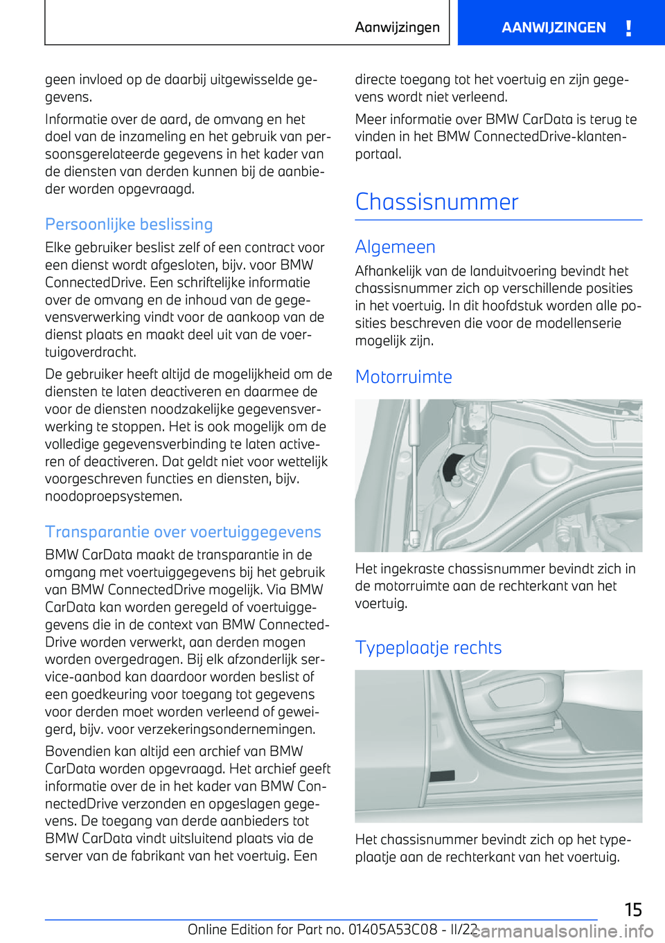 BMW X1 2022 Instructieboekjes (in Dutch) geen invloed op de daarbij uitgewisselde ge BMW X1 2022 Instructieboekjes (in Dutch) geen invloed op de daarbij uitgewisselde ge