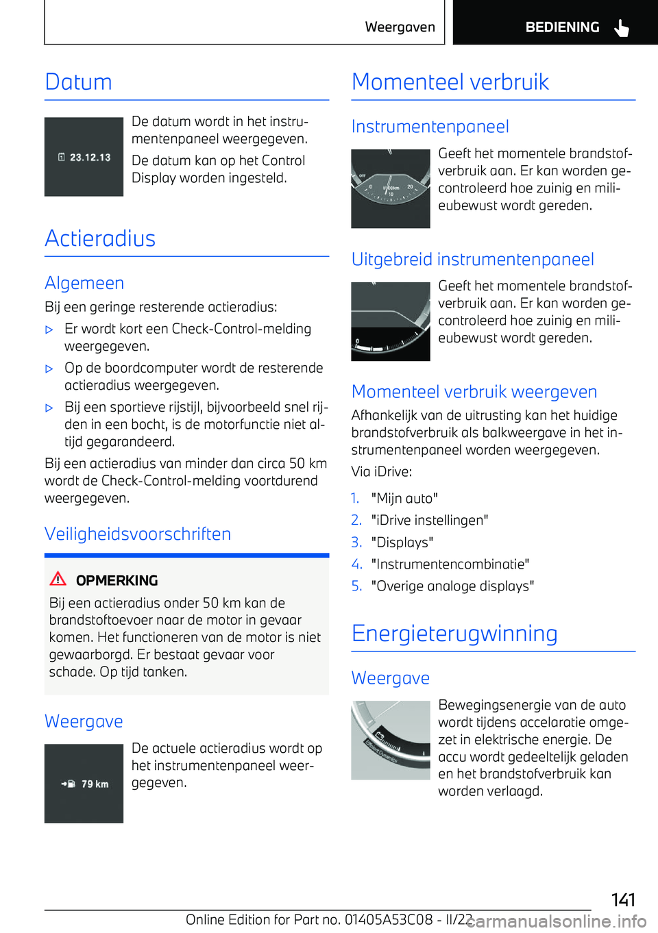BMW X1 2022  Instructieboekjes (in Dutch) Datum
De datum wordt in het instru