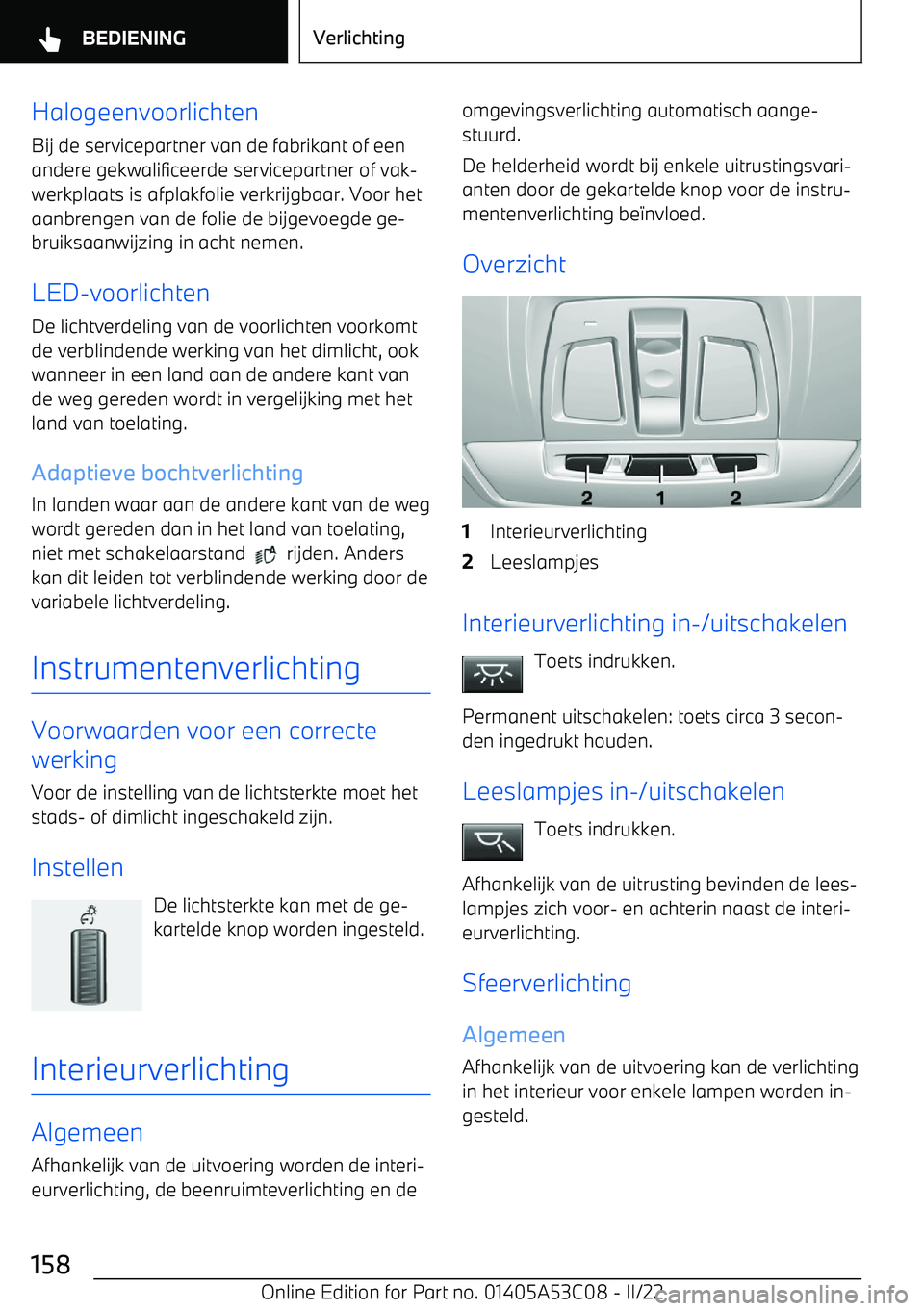 BMW X1 2022 Instructieboekjes (in Dutch) HalogeenvoorlichtenBij de servicepartner van de fabrikant of eenandere gekwalificeerde servicepartner of vak BMW X1 2022 Instructieboekjes (in Dutch) HalogeenvoorlichtenBij de servicepartner van de fabrikant of eenandere gekwalificeerde servicepartner of vak