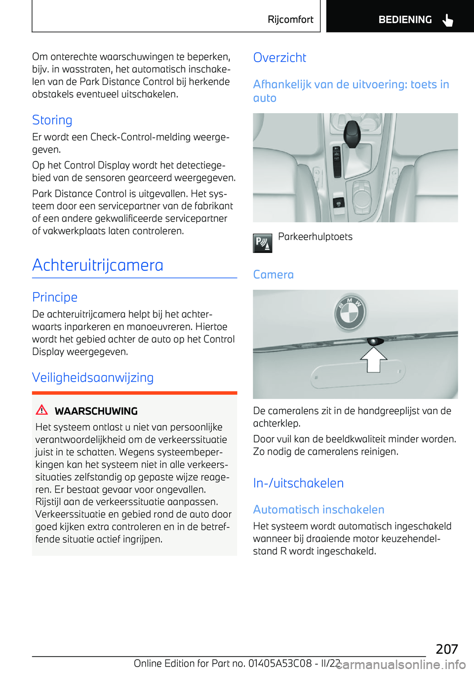 BMW X1 2022 Instructieboekjes (in Dutch) Om onterechte waarschuwingen te beperken,bijv. in wasstraten, het automatisch inschake BMW X1 2022 Instructieboekjes (in Dutch) Om onterechte waarschuwingen te beperken,bijv. in wasstraten, het automatisch inschake