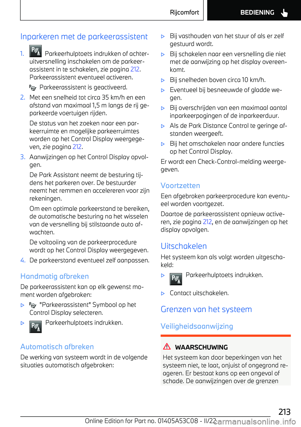 BMW X1 2022 Instructieboekjes (in Dutch) Inparkeren met de parkeerassistent1. Parkeerhulptoets indrukken of achter BMW X1 2022 Instructieboekjes (in Dutch) Inparkeren met de parkeerassistent1. Parkeerhulptoets indrukken of achter