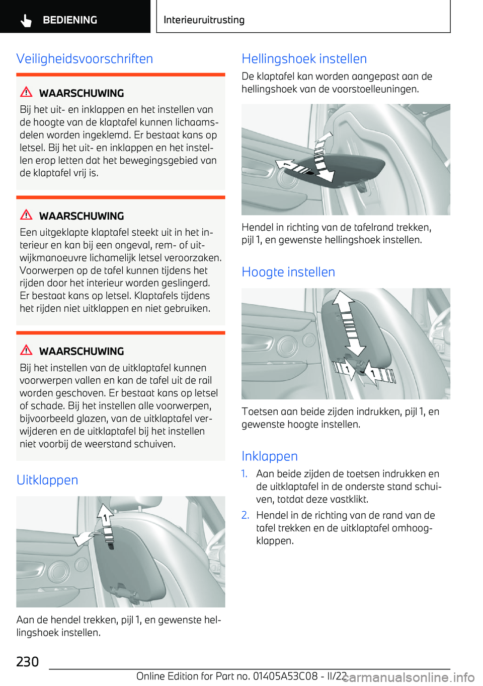 BMW X1 2022 Instructieboekjes (in Dutch) Veiligheidsvoorschriften
WAARSCHUWING
Bij het uit BMW X1 2022 Instructieboekjes (in Dutch) Veiligheidsvoorschriften
WAARSCHUWING
Bij het uit