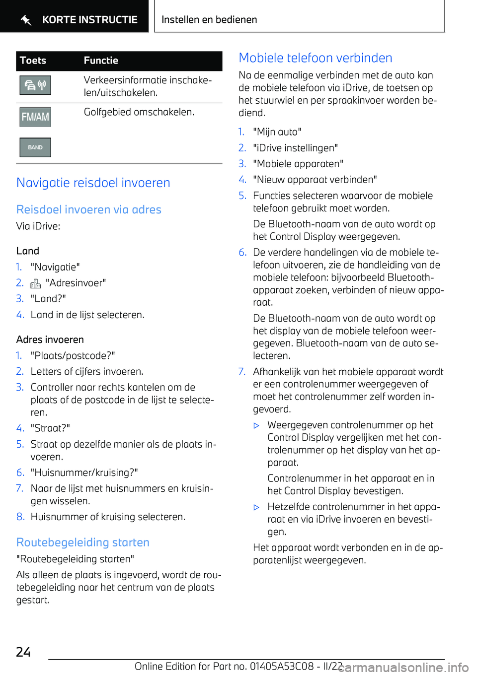 BMW X1 2022 Instructieboekjes (in Dutch) ToetsFunctieVerkeersinformatie inschake BMW X1 2022 Instructieboekjes (in Dutch) ToetsFunctieVerkeersinformatie inschake