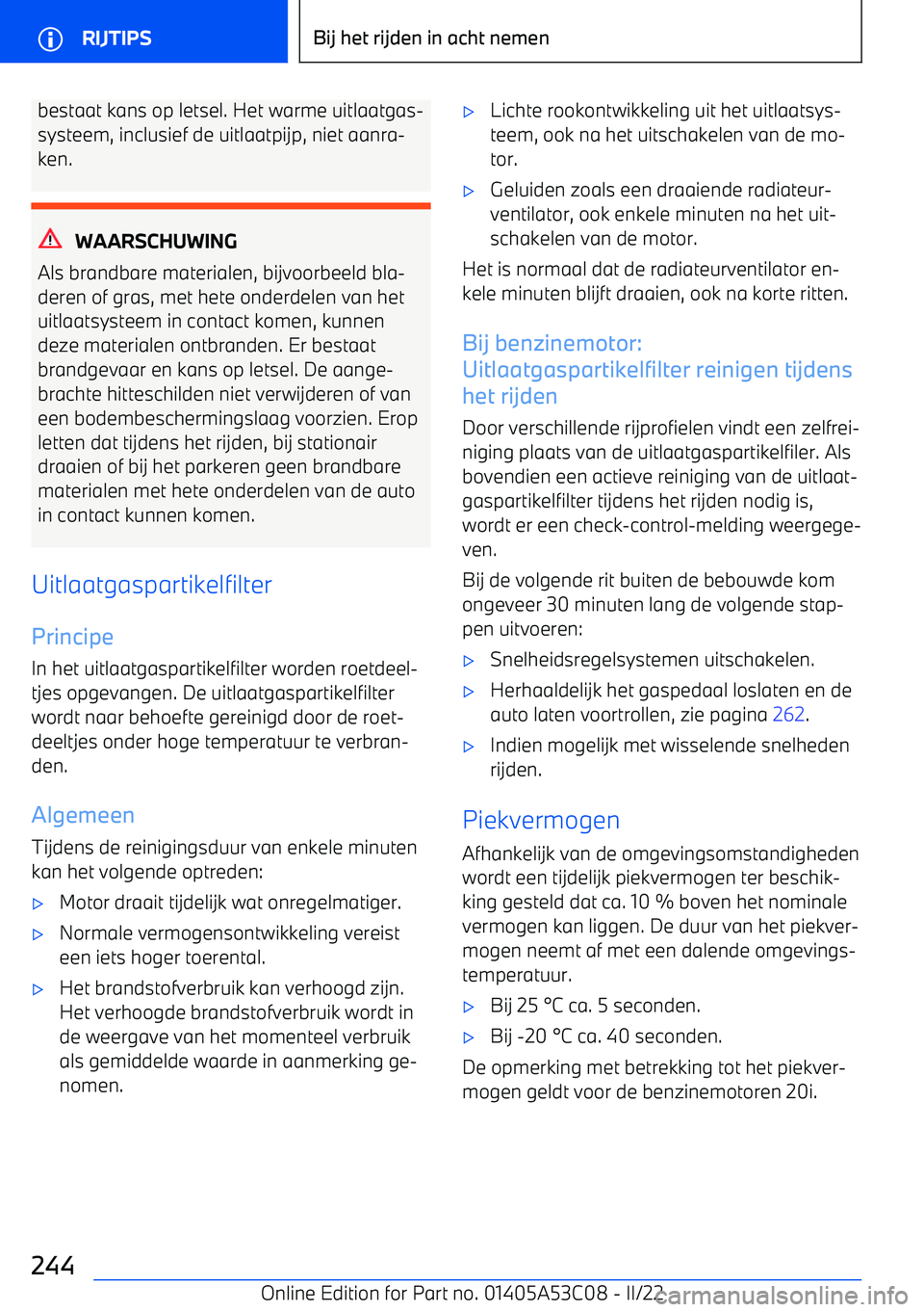 BMW X1 2022 Instructieboekjes (in Dutch) bestaat kans op letsel. Het warme uitlaatgas BMW X1 2022 Instructieboekjes (in Dutch) bestaat kans op letsel. Het warme uitlaatgas