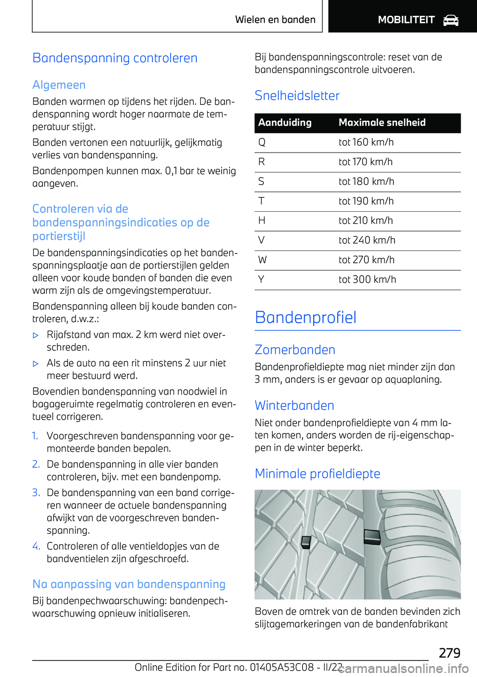 BMW X1 2022 Instructieboekjes (in Dutch) Bandenspanning controlerenAlgemeen Banden warmen op tijdens het rijden. De ban BMW X1 2022 Instructieboekjes (in Dutch) Bandenspanning controlerenAlgemeen Banden warmen op tijdens het rijden. De ban