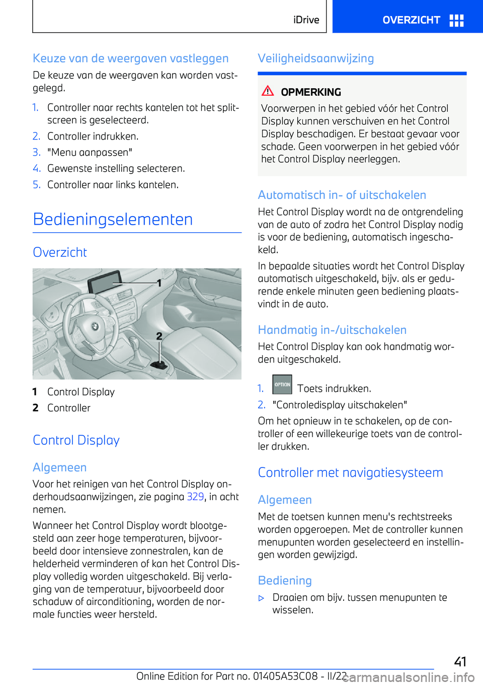 BMW X1 2022 Instructieboekjes (in Dutch) Keuze van de weergaven vastleggenDe keuze van de weergaven kan worden vast BMW X1 2022 Instructieboekjes (in Dutch) Keuze van de weergaven vastleggenDe keuze van de weergaven kan worden vast