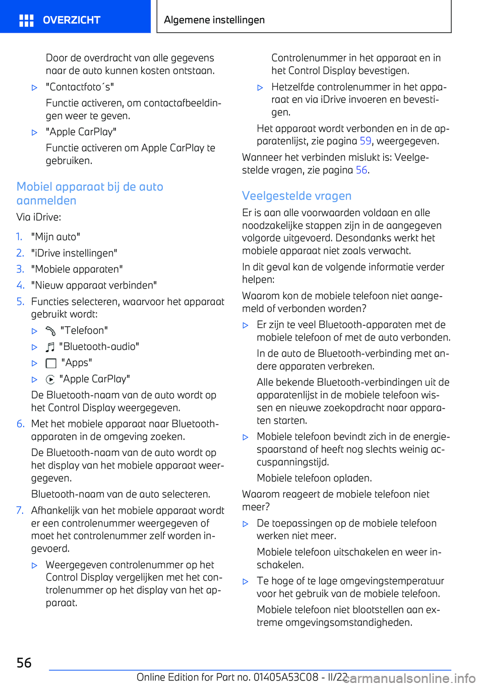 BMW X1 2022 Instructieboekjes (in Dutch) Door de overdracht van alle gegevens
naar de auto kunnen kosten ontstaan. BMW X1 2022 Instructieboekjes (in Dutch) Door de overdracht van alle gegevens
naar de auto kunnen kosten ontstaan.
