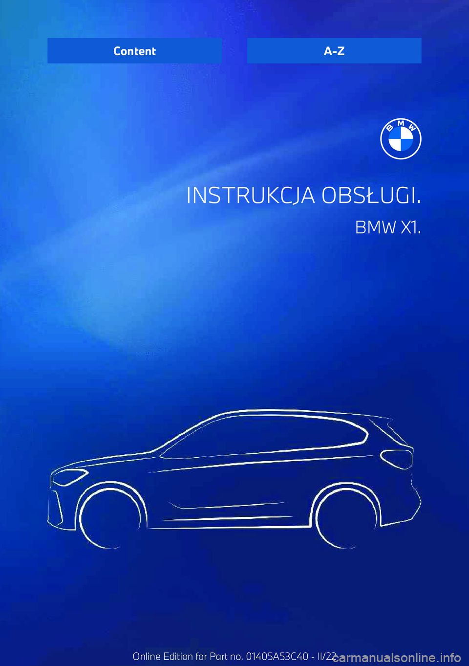BMW X1 2022 Instrukcja obsługi (in Polish) INSTRUKCJA OBS BMW X1 2022 Instrukcja obsługi (in Polish) INSTRUKCJA OBS