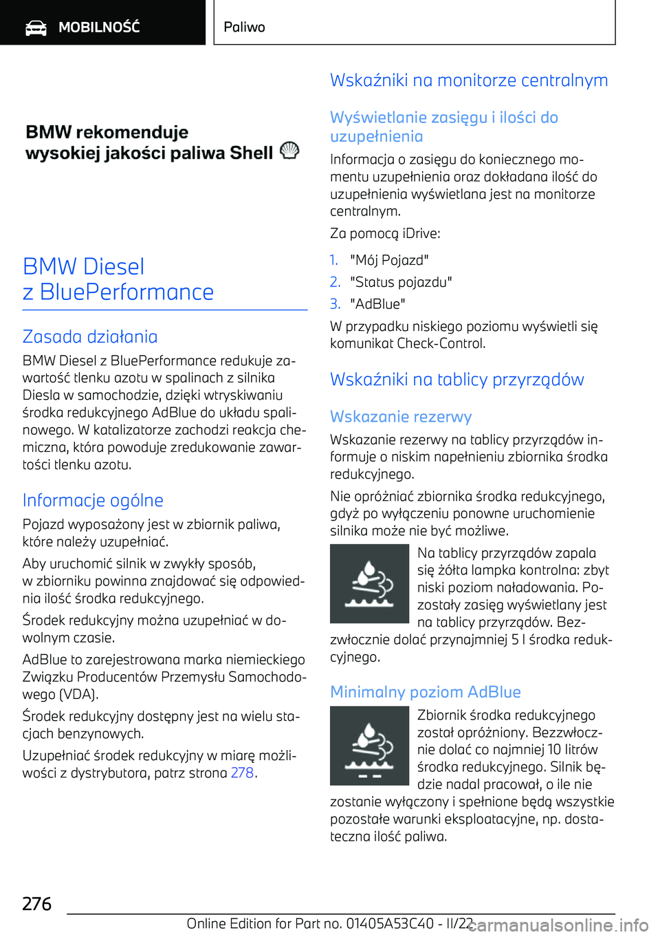 BMW X1 2022 Instrukcja obsługi (in Polish) BMW Diesel
z BluePerformance
Zasada dzia BMW X1 2022 Instrukcja obsługi (in Polish) BMW Diesel
z BluePerformance
Zasada dzia