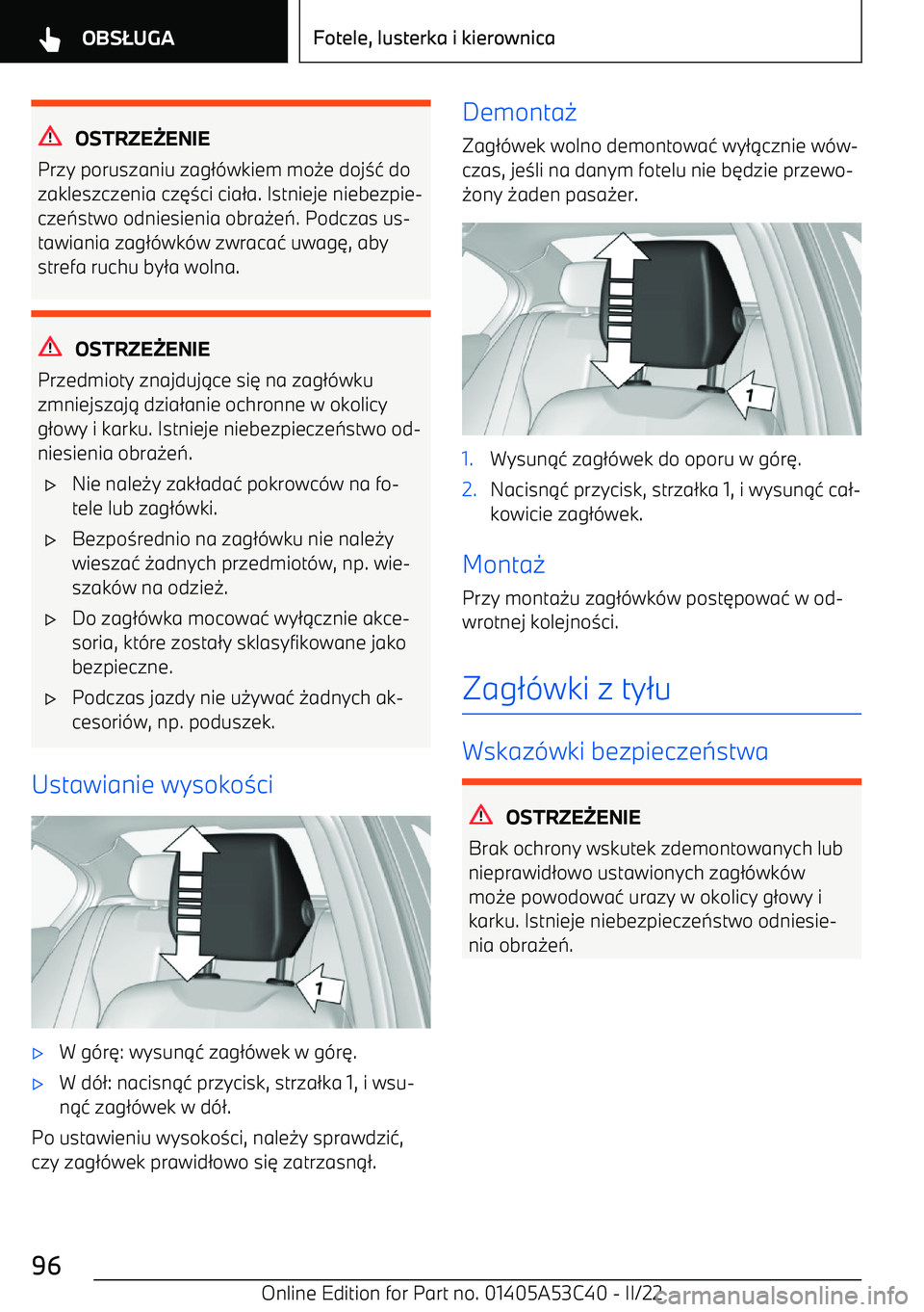 BMW X1 2022 Instrukcja obsługi (in Polish) OSTRZEqENIE
Przy poruszaniu zag BMW X1 2022 Instrukcja obsługi (in Polish) OSTRZEqENIE
Przy poruszaniu zag