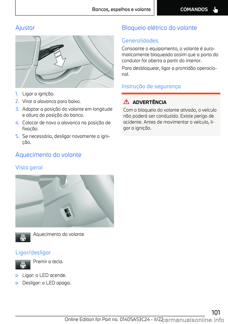 BMW X1 2022 Manual do condutor (in Portuguese) Ajustar1.Ligar a igni BMW X1 2022 Manual do condutor (in Portuguese) Ajustar1.Ligar a igni