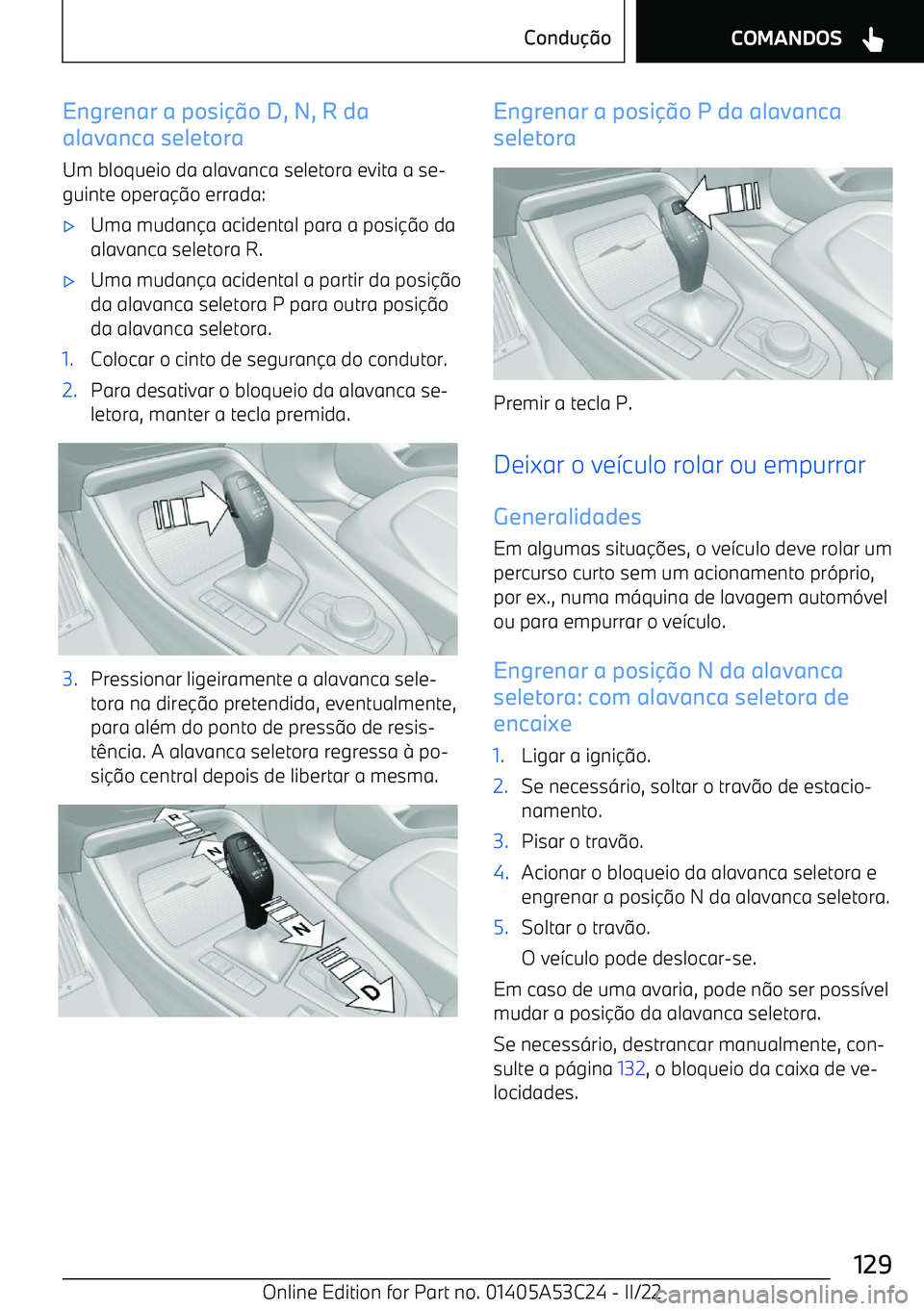 BMW X1 2022  Manual do condutor (in Portuguese) Engrenar a posi