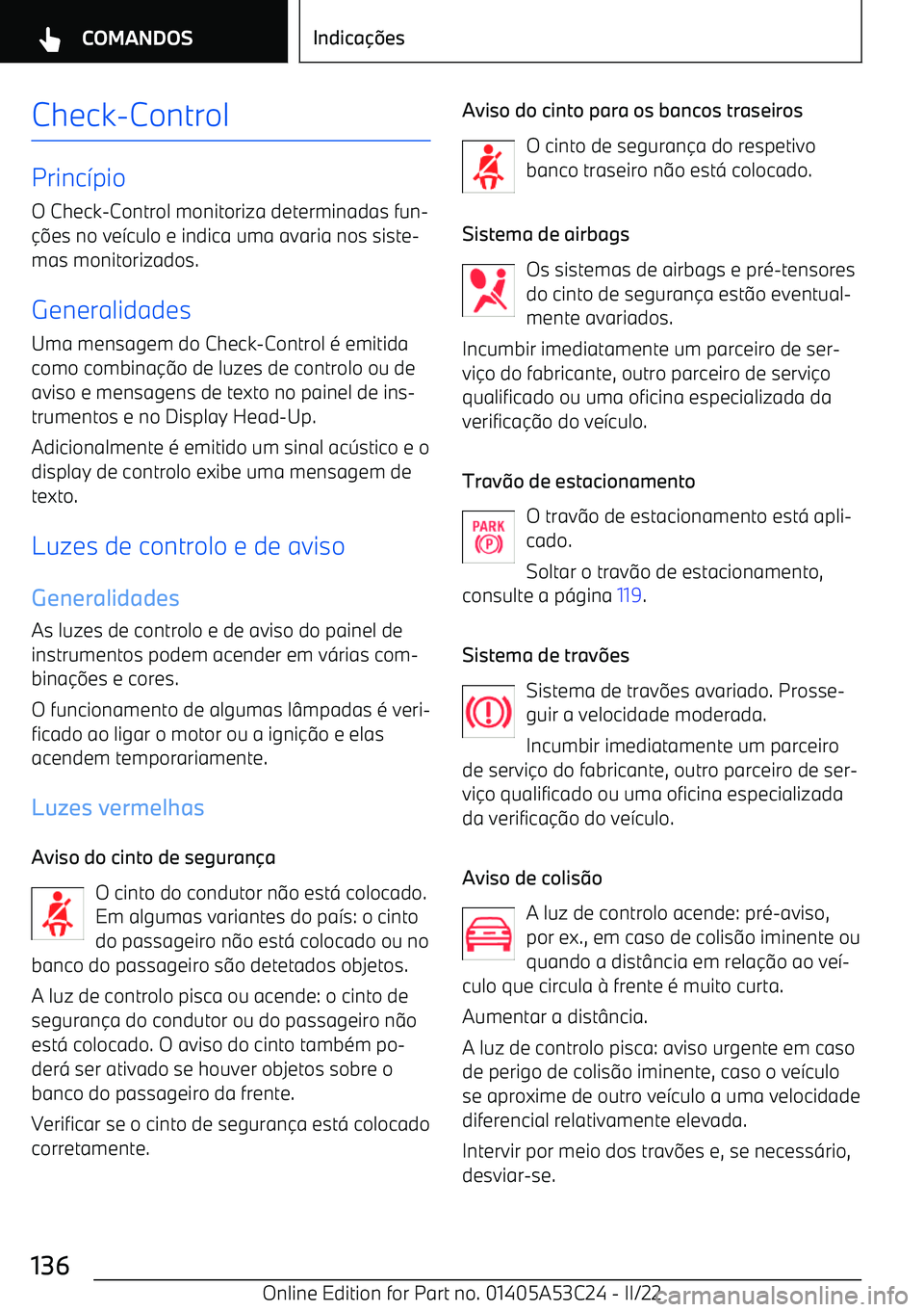 BMW X1 2022 Manual do condutor (in Portuguese) Check BMW X1 2022 Manual do condutor (in Portuguese) Check