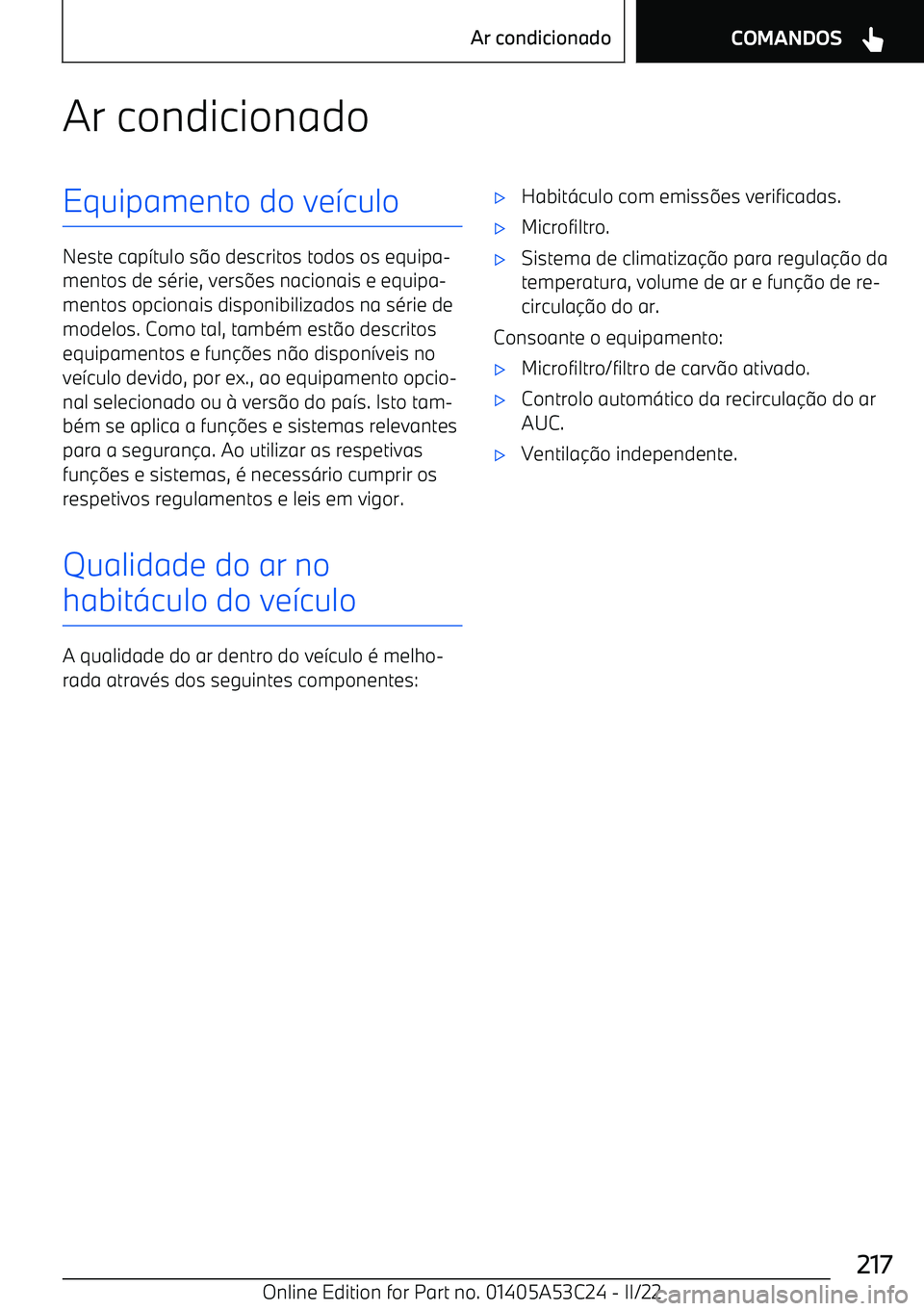 BMW X1 2022 Manual do condutor (in Portuguese) Ar condicionadoEquipamento do ve BMW X1 2022 Manual do condutor (in Portuguese) Ar condicionadoEquipamento do ve