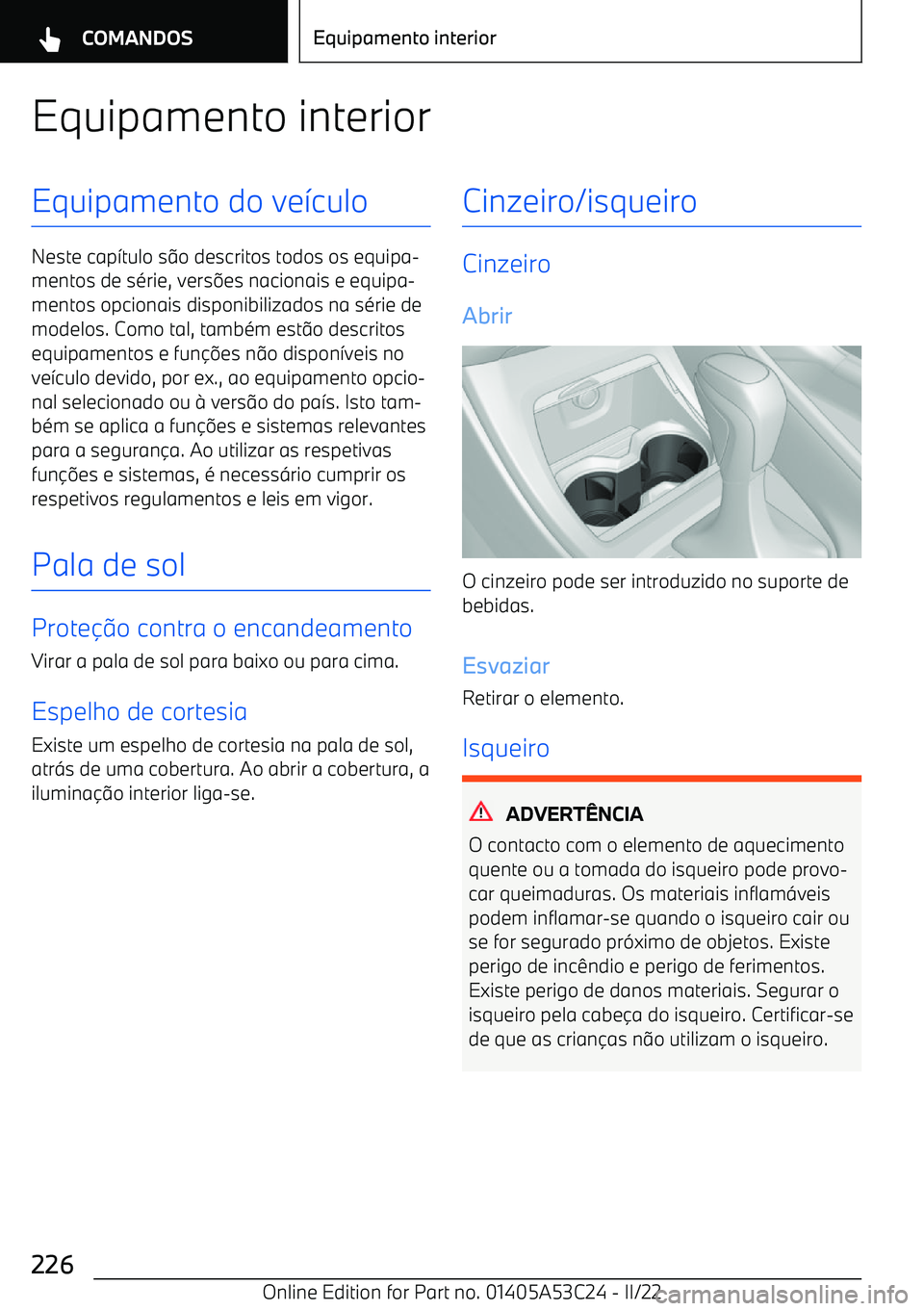 BMW X1 2022  Manual do condutor (in Portuguese) Equipamento interiorEquipamento do ve