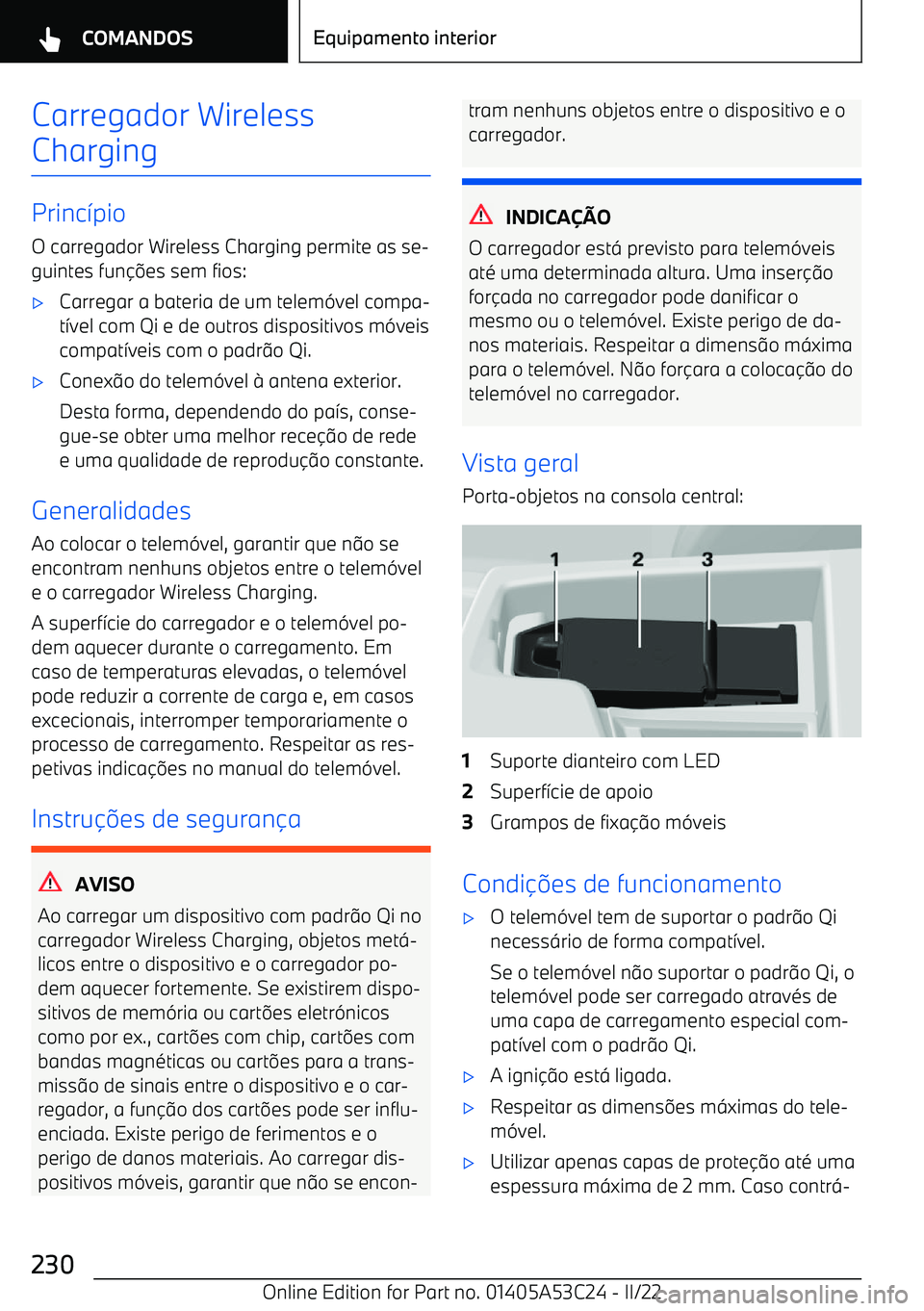 BMW X1 2022  Manual do condutor (in Portuguese) Carregador Wireless
Charging
Princ