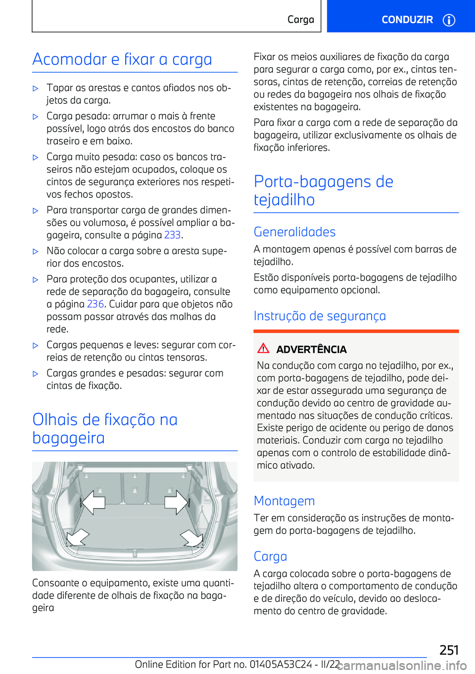 BMW X1 2022 Manual do condutor (in Portuguese) Acomodar e fixar a carga BMW X1 2022 Manual do condutor (in Portuguese) Acomodar e fixar a carga