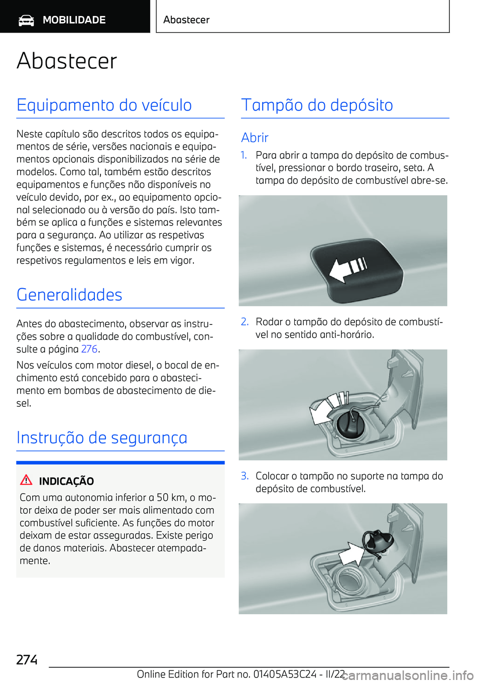 BMW X1 2022  Manual do condutor (in Portuguese) AbastecerEquipamento do ve