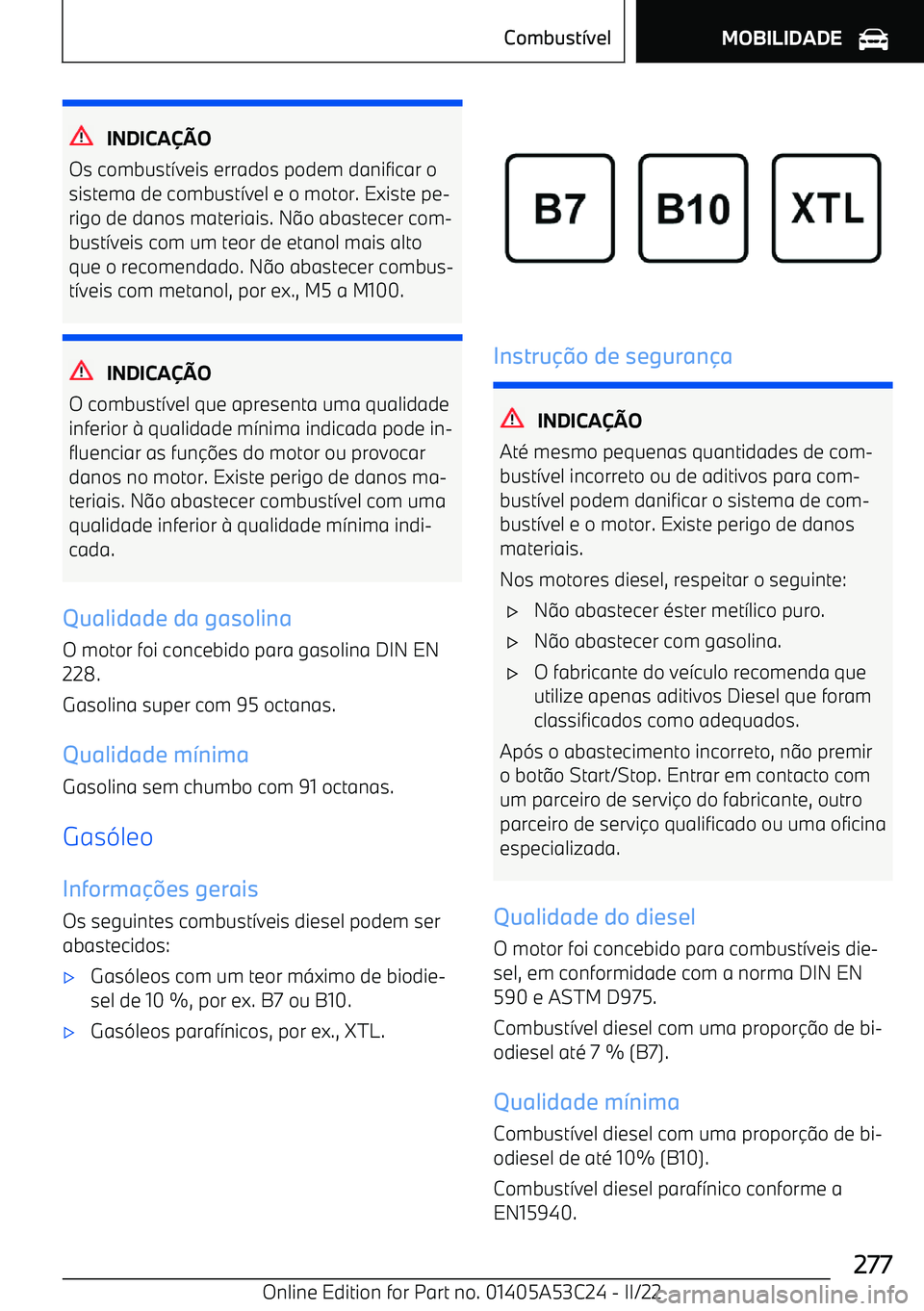 BMW X1 2022  Manual do condutor (in Portuguese) INDICAO
Os combust