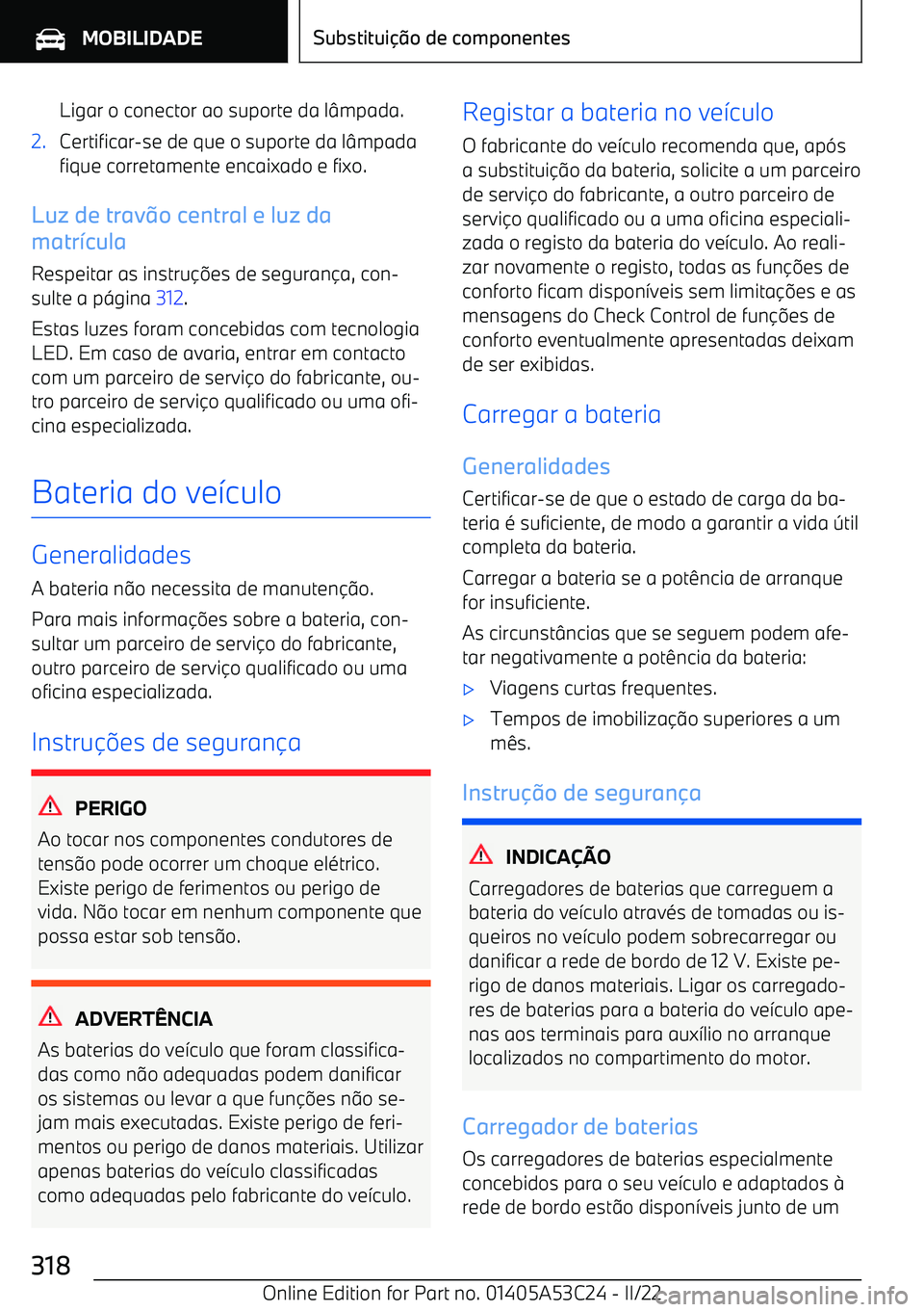 BMW X1 2022 Manual do condutor (in Portuguese) Ligar o conector ao suporte da l BMW X1 2022 Manual do condutor (in Portuguese) Ligar o conector ao suporte da l