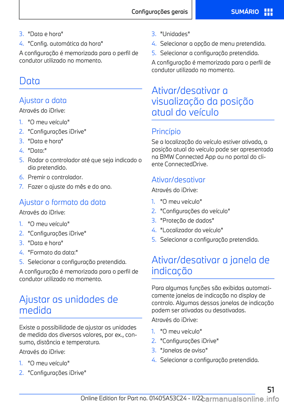 BMW X1 2022 Manual do condutor (in Portuguese) 3."Data e hora"4."Config. autom BMW X1 2022 Manual do condutor (in Portuguese) 3."Data e hora"4."Config. autom
