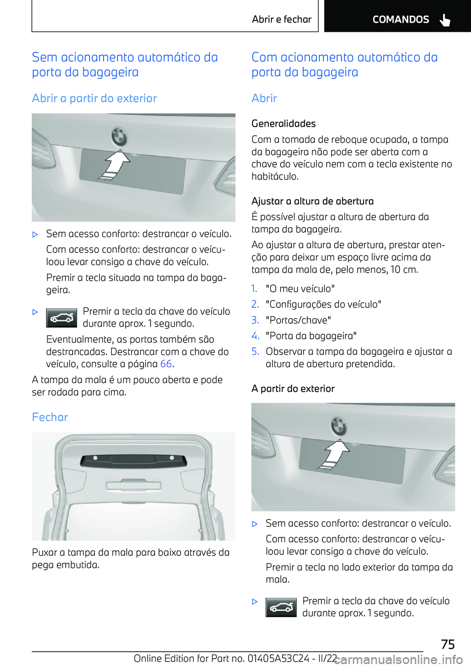 BMW X1 2022 Manual do condutor (in Portuguese) Sem acionamento autom BMW X1 2022 Manual do condutor (in Portuguese) Sem acionamento autom