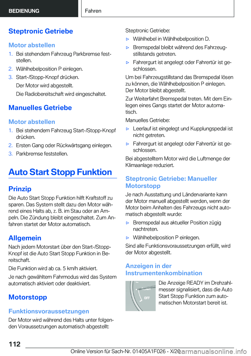 BMW X1 2021  Betriebsanleitungen (in German) �S�t�e�p�t�r�o�n�i�c��G�e�t�r�i�e�b�e
�M�o�t�o�r��a�b�s�t�e�l�l�e�n�1�.�B�e�i��s�t�e�h�e�n�d�e�m��F�a�h�r�z�e�u�g��P�a�r�k�b�r�e�m�s�e��f�e�s�tj �s�t�e�l�l�e�n�.�2�.�W�