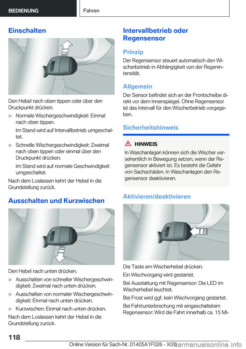 BMW X1 2021  Betriebsanleitungen (in German) �E�i�n�s�c�h�a�l�t�e�n
�D�e�n��H�e�b�e�l��n�a�c�h��o�b�e�n��t�i�p�p�e�n��o�d�e�r��