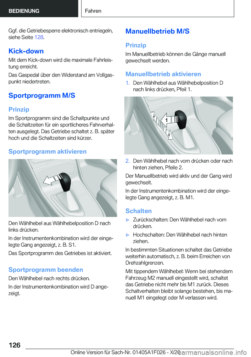 BMW X1 2021  Betriebsanleitungen (in German) �G�g�f�.��d�i�e��G�e�t�r�i�e�b�e�s�p�e�r�r�e��e�l�e�k�t�r�o�n�i�s�c�h��e�n�t�r�i�e�g�e�l�n�,
�s�i�e�h�e��S�e�i�t�e� �1�2�8�.
�K�i�c�k�-�d�o�w�n
�M�i�t��d�e�m��K�i�c�k�-�d�o�w�n��w�i�r�d��d�i