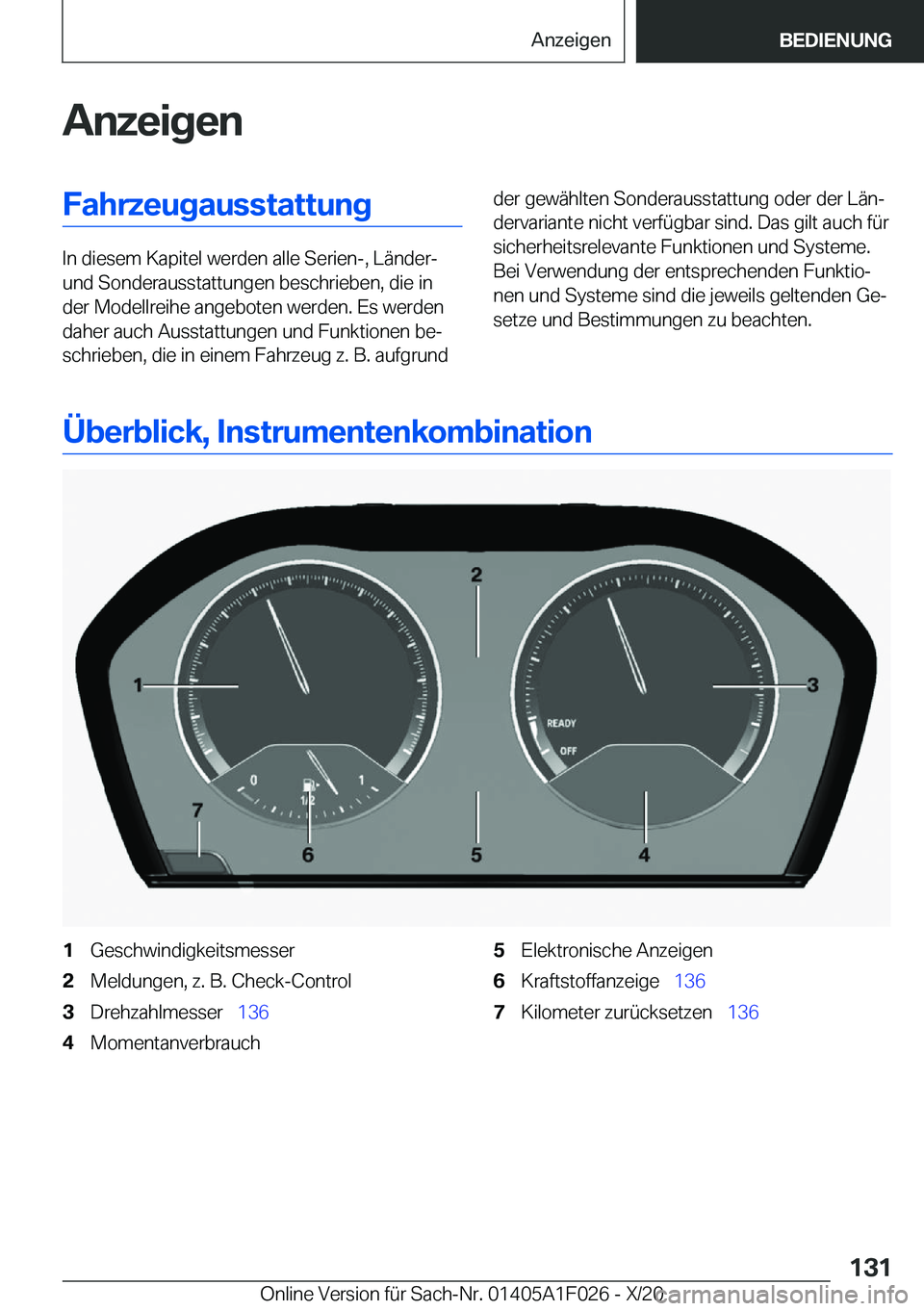 BMW X1 2021  Betriebsanleitungen (in German) �A�n�z�e�i�g�e�n�F�a�h�r�z�e�u�g�a�u�s�s�t�a�t�t�u�n�g
�I�n��d�i�e�s�e�m��K�a�p�i�t�e�l��w�e�r�d�e�n��a�l�l�e��S�e�r�i�e�n�-�,��L�