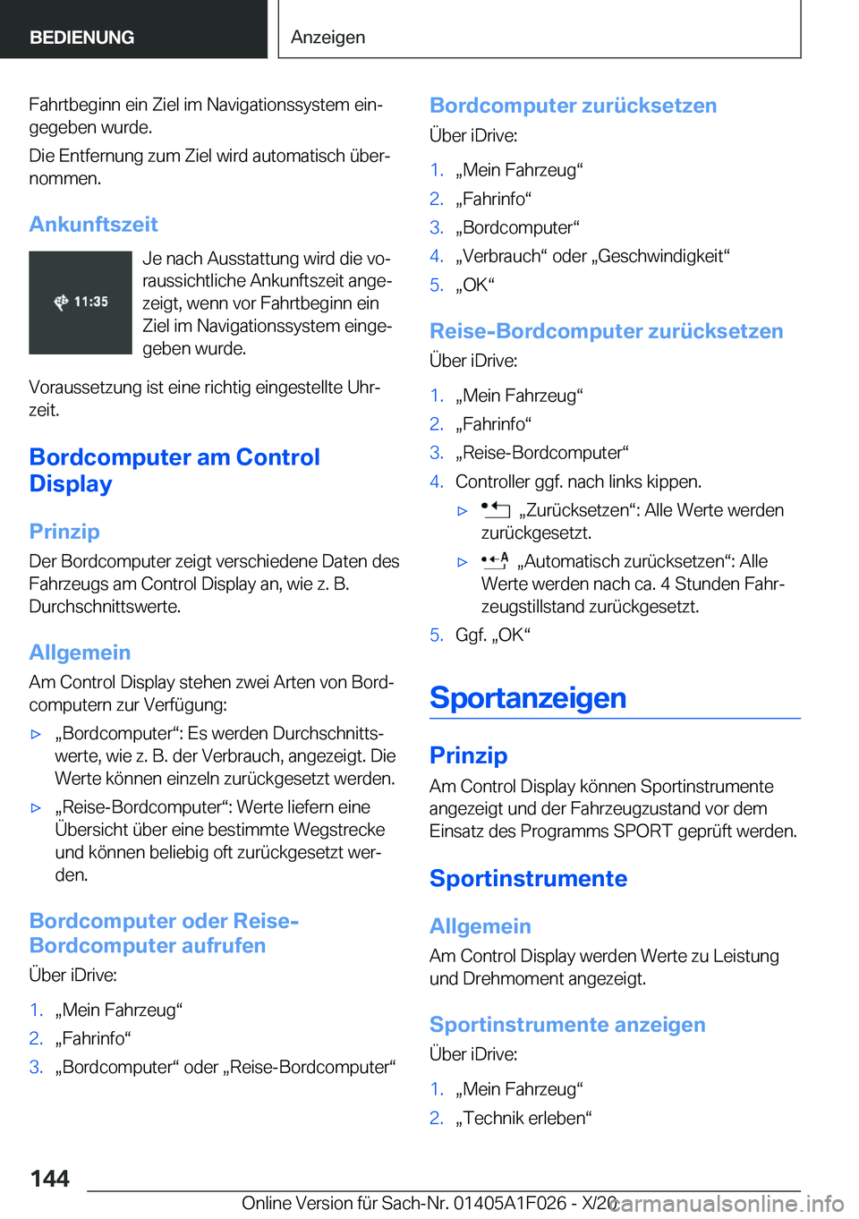 BMW X1 2021  Betriebsanleitungen (in German) �F�a�h�r�t�b�e�g�i�n�n��e�i�n��Z�i�e�l��i�m��N�a�v�i�g�a�t�i�o�n�s�s�y�s�t�e�m��e�i�nj
�g�e�g�e�b�e�n��w�u�r�d�e�.
�D�i�e��E�n�t�f�e�r�n�u�n�g��z�u�m��Z�i�e�l��w�i�r�d��a�u�t�o�m�a�t�i�s�c