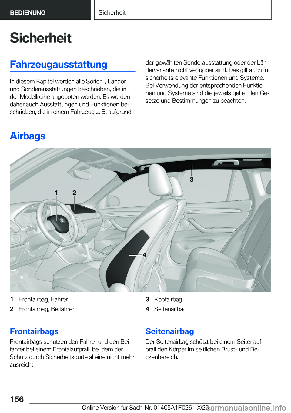 BMW X1 2021  Betriebsanleitungen (in German) �S�i�c�h�e�r�h�e�i�t�F�a�h�r�z�e�u�g�a�u�s�s�t�a�t�t�u�n�g
�I�n��d�i�e�s�e�m��K�a�p�i�t�e�l��w�e�r�d�e�n��a�l�l�e��S�e�r�i�e�n�-�,��L�