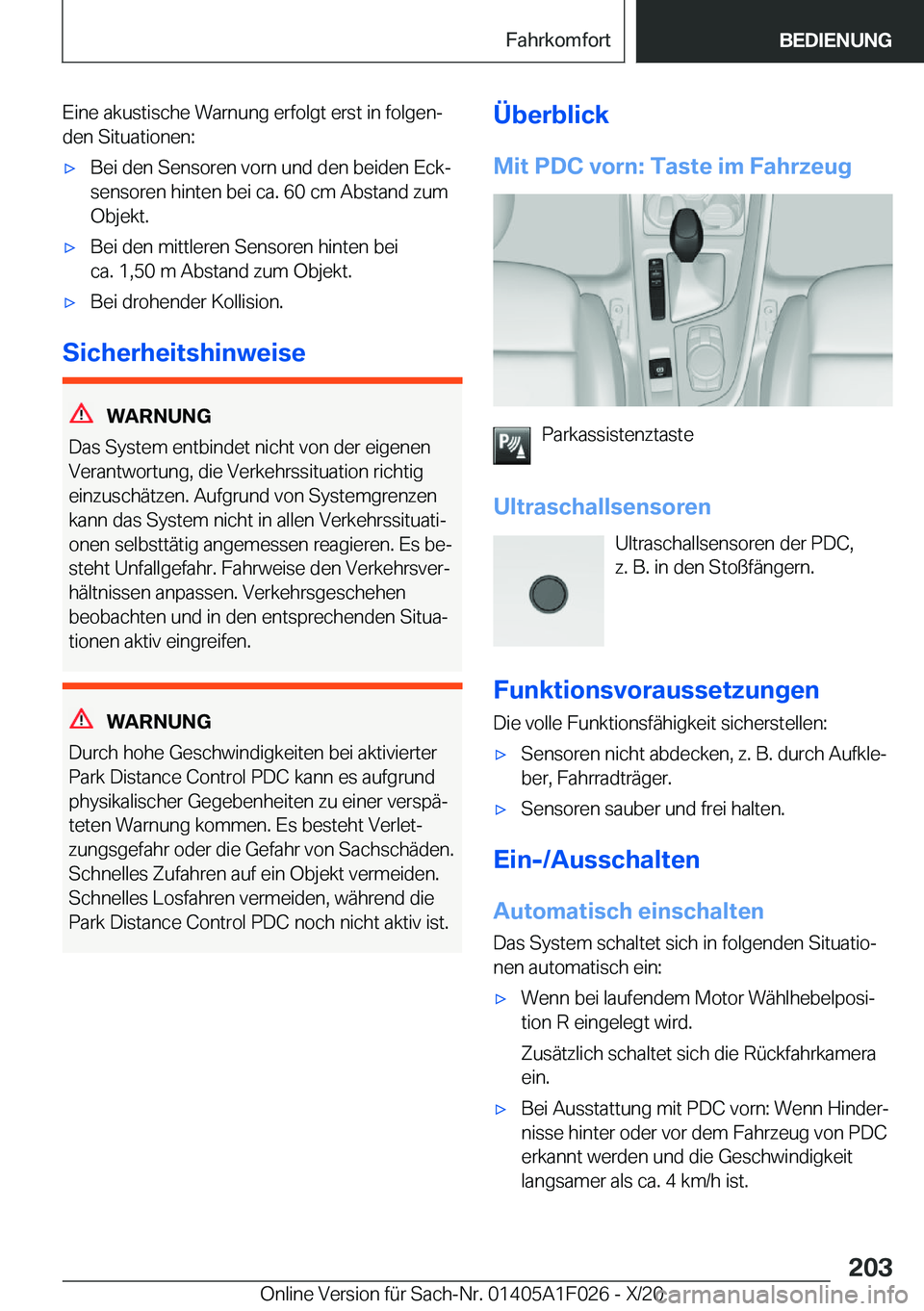 BMW X1 2021  Betriebsanleitungen (in German) �E�i�n�e��a�k�u�s�t�i�s�c�h�e��W�a�r�n�u�n�g��e�r�f�o�l�g�t��e�r�s�t��i�n��f�o�l�g�e�nj�d�e�n��S�i�t�u�a�t�i�o�n�e�n�:x�B�e�i��d�e�n��S�e�n�s�o�r�e�n��v�o�r�n��u�n�d��d�e�n��b�e�i�d�e�n