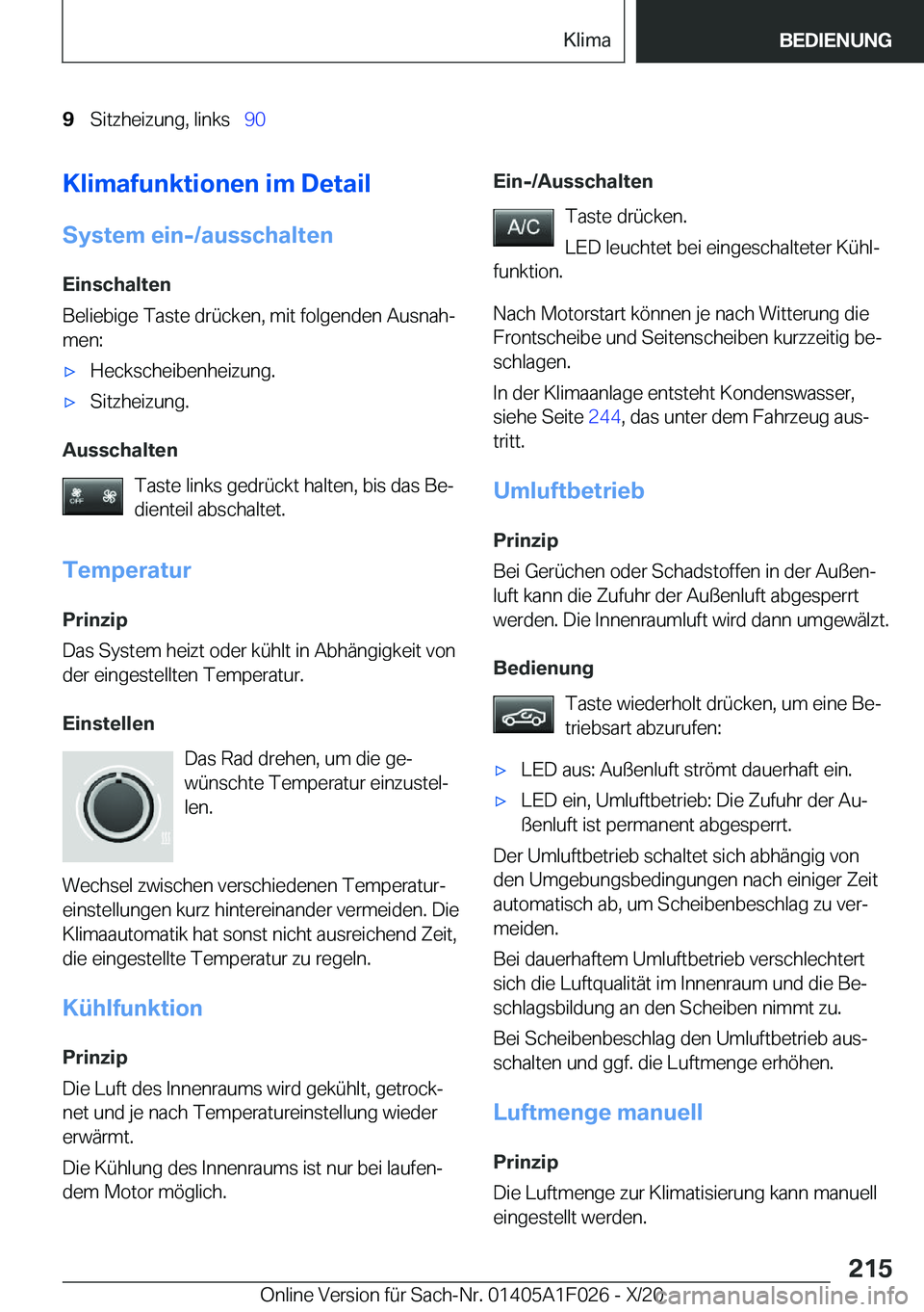 BMW X1 2021  Betriebsanleitungen (in German) �9�S�i�t�z�h�e�i�z�u�n�g�,��l�i�n�k�s\_�9�0�K�l�i�m�a�f�u�n�k�t�i�o�n�e�n��i�m��D�e�t�a�i�l
�S�y�s�t�e�m��e�i�n�-�/�a�u�s�s�c�h�a�l�t�e�n
�E�i�n�s�c�h�a�l�t�e�n
�B�e�l�i�e�b�i�g�e��T�a�s�t�e��