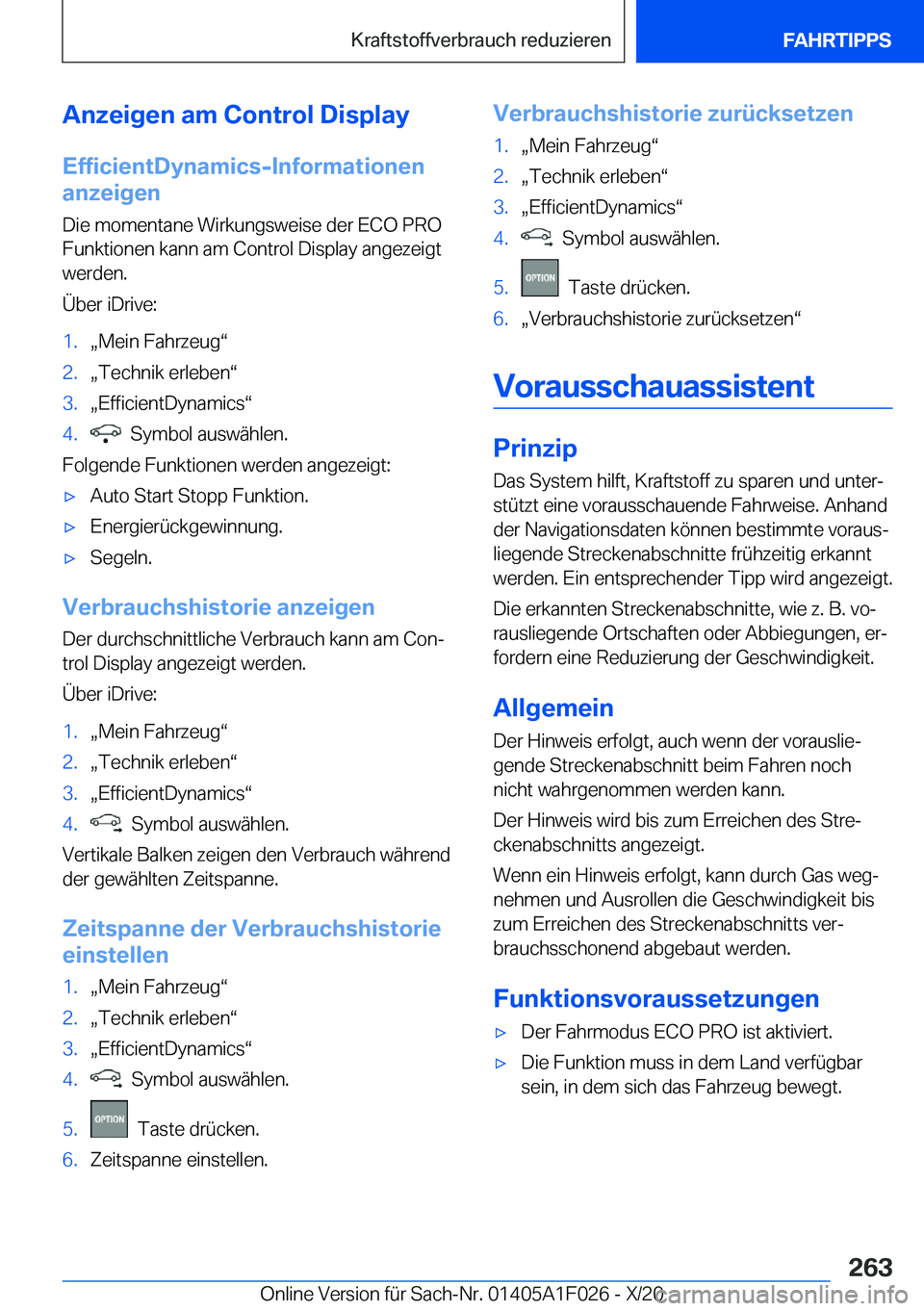 BMW X1 2021  Betriebsanleitungen (in German) �A�n�z�e�i�g�e�n��a�m��C�o�n�t�r�o�l��D�i�s�p�l�a�y�E�f�f�i�c�i�e�n�t�D�y�n�a�m�i�c�s�-�I�n�f�o�r�m�a�t�i�o�n�e�n
�a�n�z�e�i�g�e�n
�D�i�e��m�o�m�e�n�t�a�n�e��W�i�r�k�u�n�g�s�w�e�i�s�e��d�e�r��E