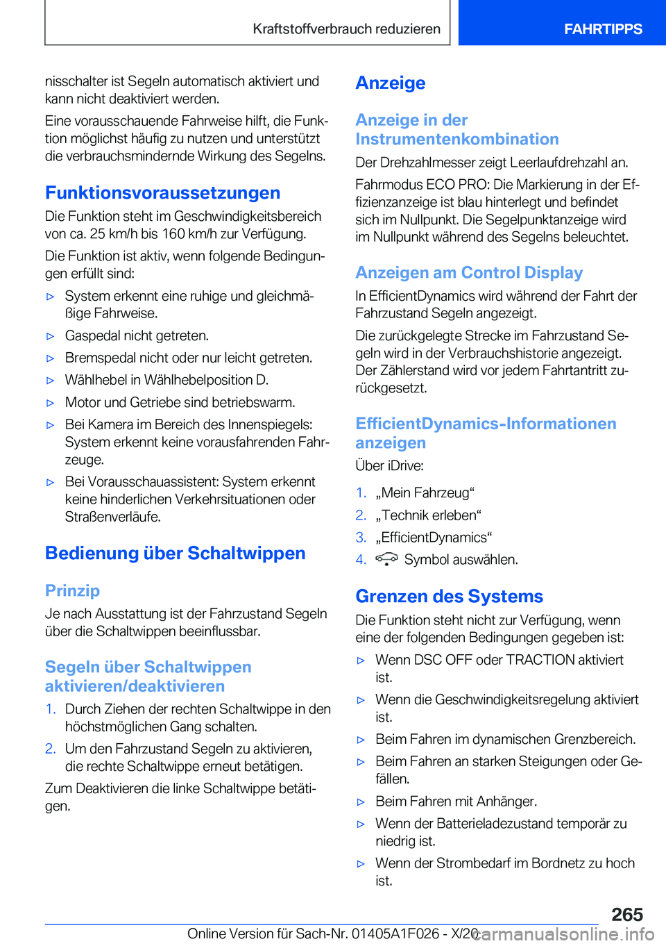 BMW X1 2021  Betriebsanleitungen (in German) �n�i�s�s�c�h�a�l�t�e�r��i�s�t��S�e�g�e�l�n��a�u�t�o�m�a�t�i�s�c�h��a�k�t�i�v�i�e�r�t��u�n�d
�k�a�n�n��n�i�c�h�t��d�e�a�k�t�i�v�i�e�r�t��w�e�r�d�e�n�.
�E�i�n�e��v�o�r�a�u�s�s�c�h�a�u�e�n�d�e�